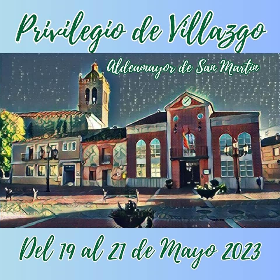 Privilegio de Villazgo 2023 Aldeamayor de San Martín